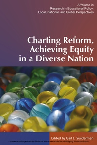 Enlarge image Cover: Charting Reform, Achieving Equity in a Diverse Nation - Information Age Publishing