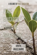 Cover: Peace Education from the Grassroots - Information Age Publishing