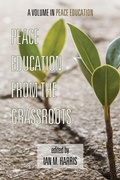 Cover: Peace Education from the Grassroots - Information Age Publishing