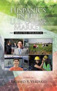 Abbildung von: Hispanics in the U.S. Labor Market - Information Age Publishing