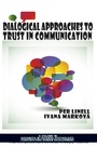 Cover: Dialogical Approaches to Trust in Communication - Information Age Publishing