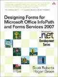 Cover: Designing Forms for Microsoft Office InfoPath and Forms Services 2007 - Addison Wesley