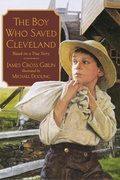 Cover: The Boy Who Saved Cleveland - Henry Holt & Company