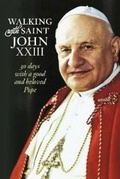 Cover: Walking with Saint John XXIII - Paulist Press International,U.S.