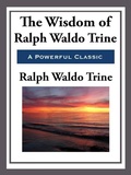 Cover: The Wisdom of Ralph Waldo Trine - Start Publishing LLC
