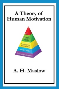 Enlarge image Cover: A Theory of Human Motivation - Start Publishing LLC