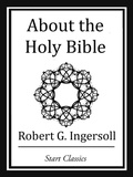 Cover: About the Holy Bible - Start Classics