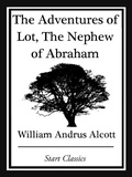 Cover: The Adventures of Lot, The Nephew of - Start Classics