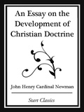 Cover: An Essay on the Development Christian Doctrine (Start Classics) - Start Classics