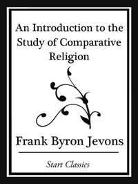 Enlarge image Cover: An Introduction to the Study of Comparative Religion (Start Classics) - Start Classics
