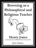 Cover: Browning as a Philosophical and Religious Teacher - Start Classics