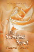 Cover: The Sweetest Scent - Dreamspinner Press