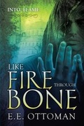 Cover: Like Fire Through Bone - Dreamspinner Press