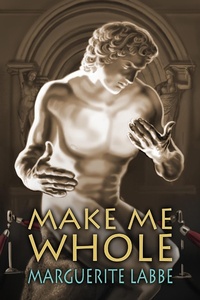 Enlarge image Cover: Make Me Whole - Dreamspinner Press