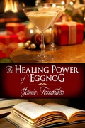 Cover: The Healing Power of Eggnog - Dreamspinner Press