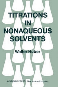 Abbildung von: Titrations in Nonaqueous Solvents - Academic Press