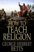 Cover: How to Teach Religion - Floating Press