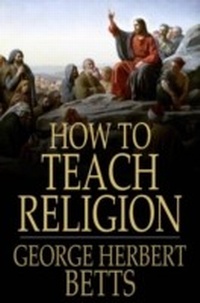 Enlarge image Cover: How to Teach Religion - Floating Press
