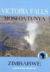 Abbildung von: Victoria Falls: Mosi oa Tunya - Earthbound Publications
