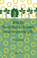 Cover: Optimizing The Soil Physical Environment Toward Greater Crop Yields - Academic Press