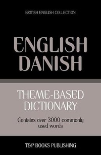 Abbildung von: Theme-based dictionary British English-Danish - 3000 words - T&p Books