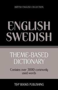 Abbildung von: Theme-based dictionary British English-Swedish - 3000 words - T&p Books