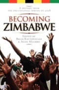 Cover: Becoming Zimbabwe. A History from the Pre-colonial Period to 2008 - Weaver Press
