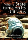 Cover: When a State Turns on its Citizens. 60 years of Institutionalised Violence in Zimbabwe - Weaver Press