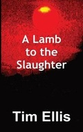 Cover: A Lamb to the Slaughter - FeedARead.com