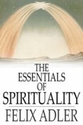 Cover: The Essentials of Spirituality - Floating Press