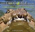 Cover: The Crocodile Book: Armoured and Dangerous - Black Dog Books