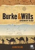 Cover: Burke and Wills: Expedition Off the Map - Black Dog Books