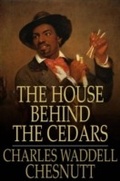 Cover: The House Behind the Cedars - Floating Press