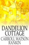 Cover: Dandelion Cottage - The Floating Press