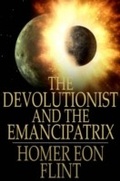 Cover: Devolutionist and The Emancipatrix - The Floating Press