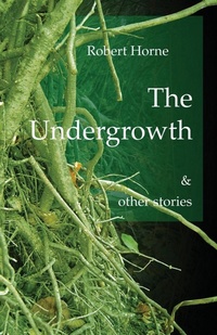 Enlarge image Cover: The Undergrowth - Ginninderra Press
