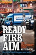 Cover: Ready Fire Aim: The Mainfreight Story - Random House New Zealand