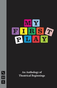 Abbildung von: My First Play - Nick Hern Books