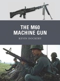 Cover: The M60 Machine Gun - Osprey Publishing