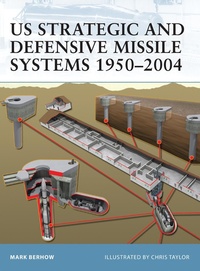 Enlarge image Cover: US Strategic and Defensive Missile Systems 1950-2004 - Osprey Publishing