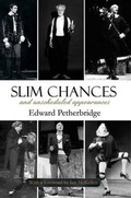 Cover: Slim Chances and Unscheduled Appearances - Indepenpress Publishing Ltd