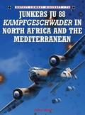 Cover: Junkers Ju 88 Kampfgeschwader in North Africa and the Mediterranean - Osprey Publishing