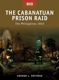 Cover: The Cabanatuan Prison Raid - Osprey Publishing