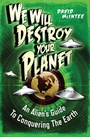 Cover: We Will Destroy Your Planet - Osprey Publishing