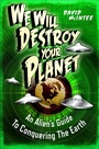 Cover: We Will Destroy Your Planet - Osprey Publishing