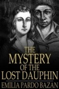 Cover: Mystery of the Lost Dauphin - The Floating Press