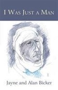 Cover: I Was Just a Man - Pen Press