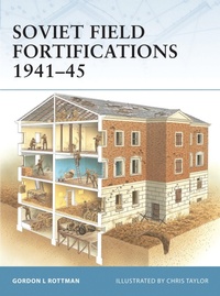 Enlarge image Cover: Soviet Field Fortifications 1941-45 - Osprey Publishing