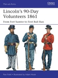 Cover: Lincoln's 90-Day Volunteers 1861 - Osprey Publishing