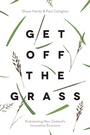 Cover: Get off the Grass - Auckland University Press